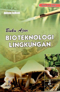 Image of Buku Ajar BIOTEKNOLOGI LINGKUNGAN