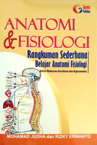 Image of ANATOMI & FISIOLOGI Rangkuman Sederhana Belajar Anatomi Fisiologi Untuk Mahasiswa Kesehatan dan Keperawatan