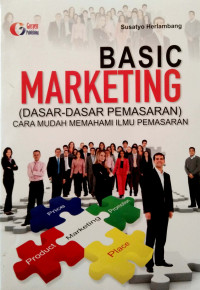 Image of BASIC MARKETING (DASAR-DASAR PEMASARAN) CARA MUDAH MEMAHAMI ILMU PEMASARAN