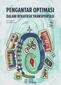 Image of PENGANTAR OPTIMASI DALAM REKAYASA TRANSPORTASI