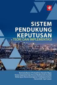 Image of SISTEM PENDUKUNG KEPUTUSAN : TEORI DAN IMPLEMENTASI