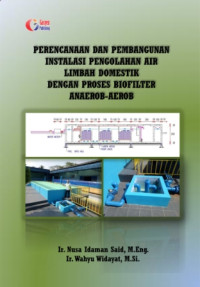 Image of PERENCANAAN DAN PEMBANGUNAN INSTALASI PENGOLAHAN AIR LIMBAH DOMESTIK DENGAN PROSES BIOFILTER ANAEROB-AEROB